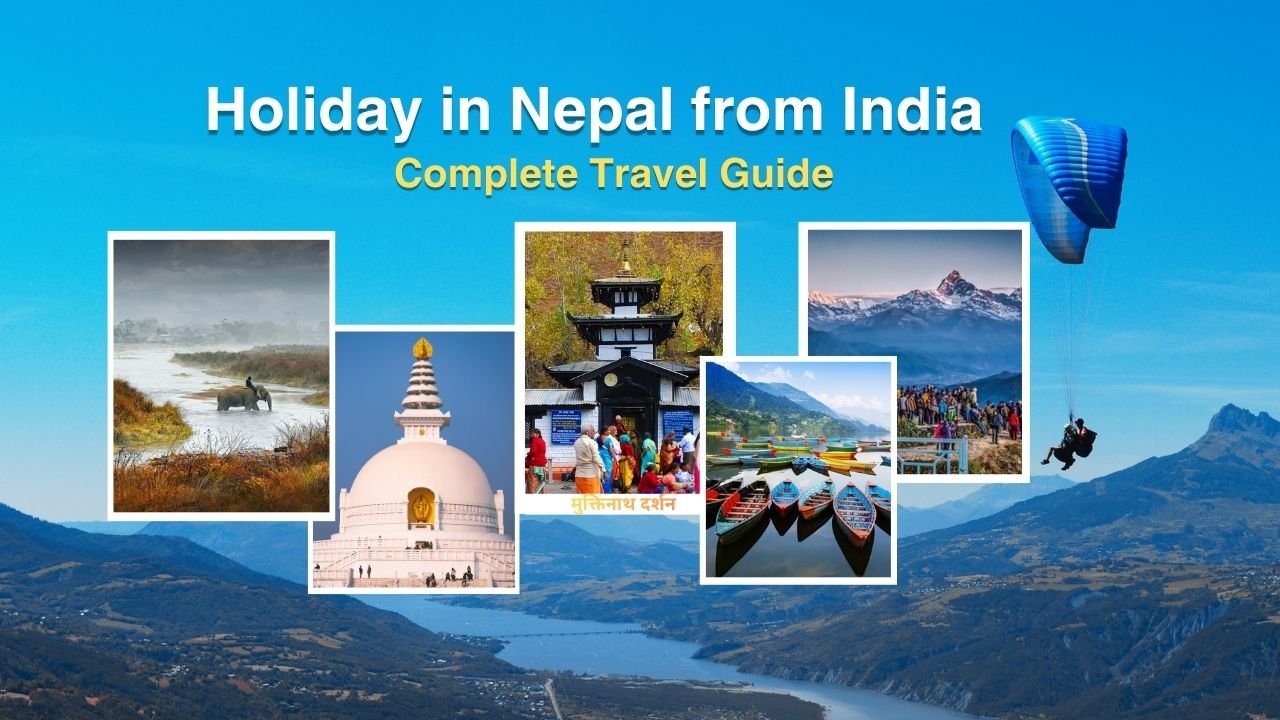 Holiday in Nepal from India: Complete Travel Guide (2026)